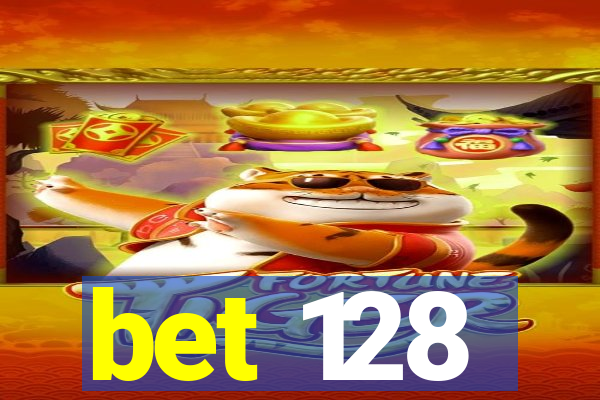 bet 128